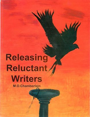 Releasing Reluctant Writers - M O Chamberlain